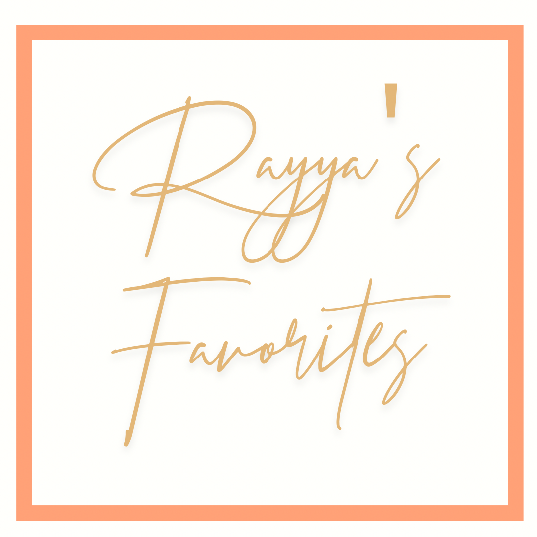 Rayya's Favs